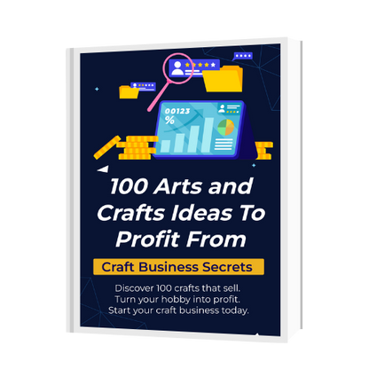 100 Arts and Crafts Ideas To Profit From