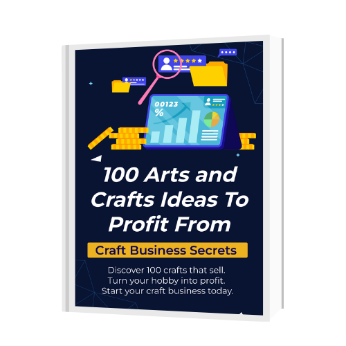 100 Arts and Crafts Ideas To Profit From